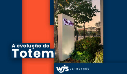 WJS Letreiro | A evolução do Totem